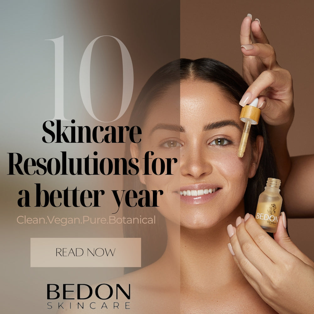 10 SKINCARE RESOLUTIONS FOR A BETTER YEAR